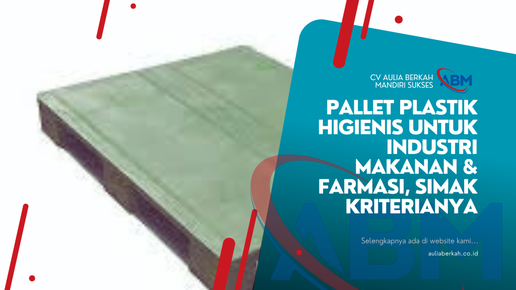 Pallet Plastik Higienis untuk Industri Makanan & Farmasi, Simak Kriterianya