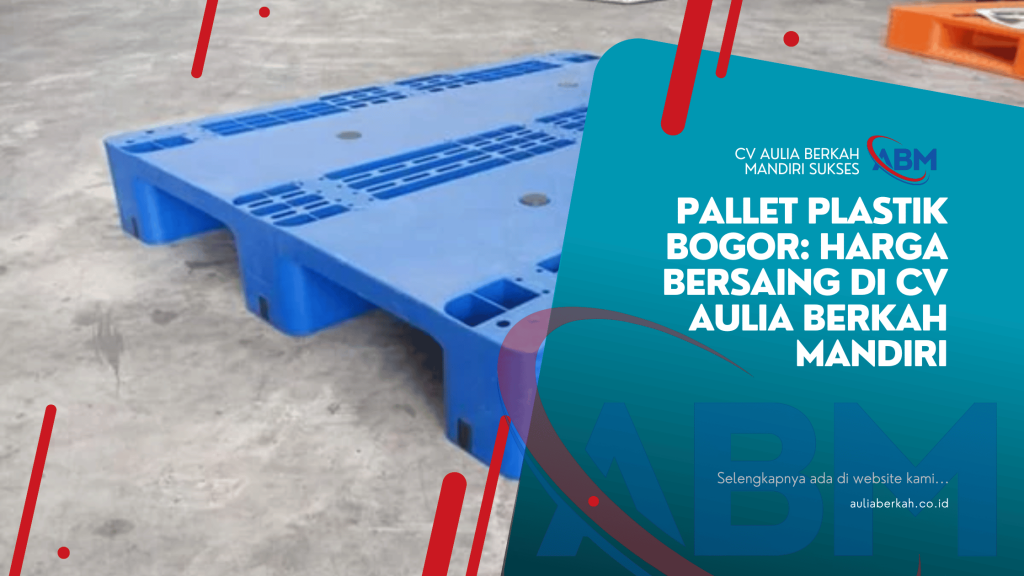 Pallet Plastik Bogor_ Harga Bersaing di CV Aulia Berkah Mandiri