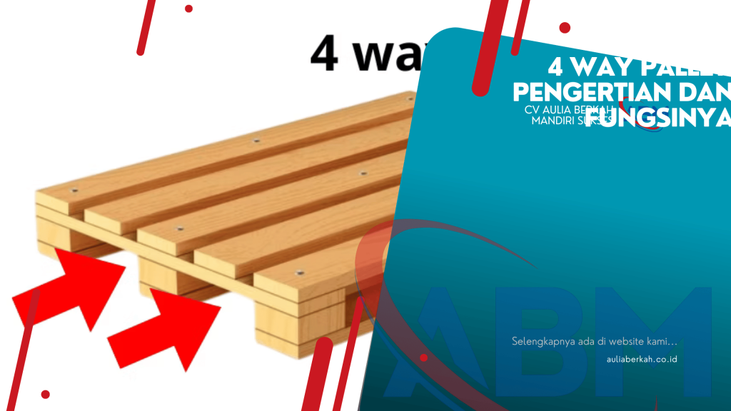 4 Way Pallet: Pengertian dan Fungsinya