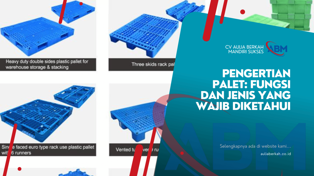 Pengertian Palet: Fungsi dan Jenis yang Wajib Diketahui