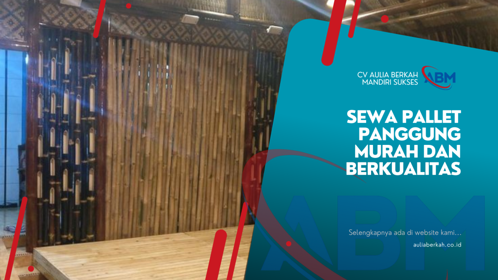 Sewa Pallet Panggung Murah dan Berkualitas