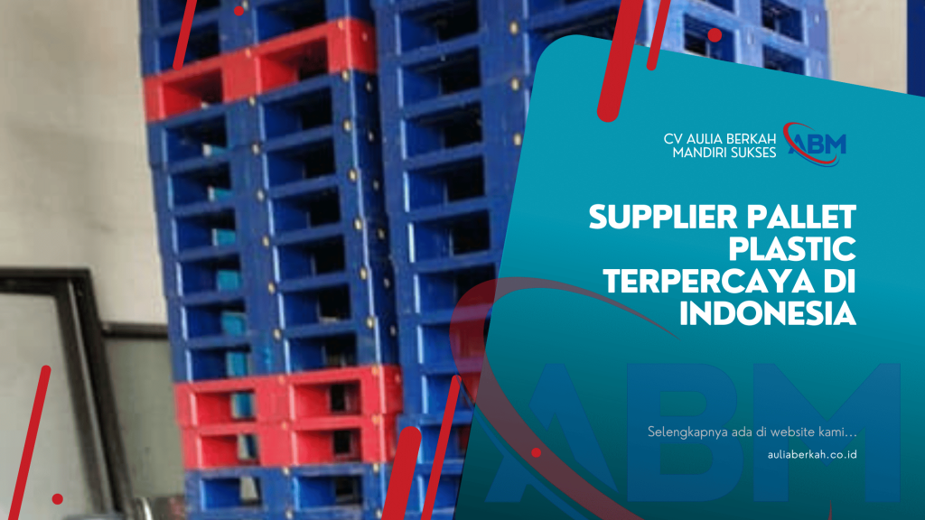 Supplier Pallet Plastic Terpercaya di Indonesia