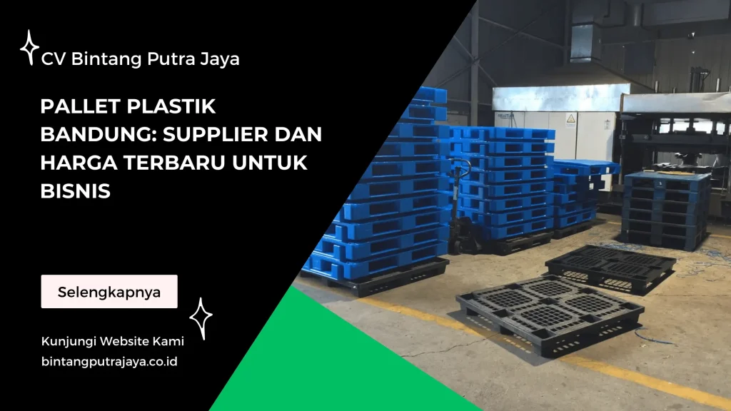 Pallet Plastik Bandung Supplier dan Harga Terbaru untuk Bisnis